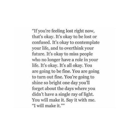 I’m Gonna Be Okay Quotes, It’s Ok To Not Be Ok Quotes, It’s Okay Quotes, It’s Okay To Not Be Okay Quotes, It’s Going To Be Okay, Im Going To Be Okay, It’s Gonna Be Okay, Confused Life Quotes, Its Going To Be Okay Quotes