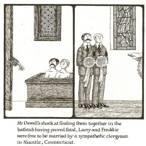 Edward Gorey predicts gay marriage 46 years ago in National Lampoon. #illustration #art #gay #marriage #dark #humor Edward Gorey Illustration, Queer Comics, Edward Gorey Books, Interesting Writing Prompts, Poem Illustration, Detective Noir, New Yorker Art, Scene Film, John Kenn