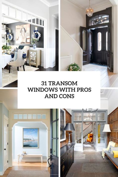 transom windows with pros and cons cover French Door With Transom Window, Transome Window Ideas Modern, Transom Windows Living Room, Windows With Transoms Exterior, Windows Above Doors, Transome Window Ideas Exterior, Faux Transom Windows Interior, Front Door With Transom Above, Transome Window Ideas