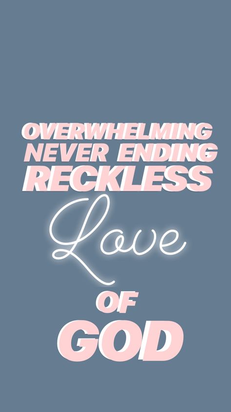 #jesus #jesuschrist #love #god #instagram #leavesthe99 Christian Wallpaper About Love, Oh The Overwhelming Never Ending Reckless Love Of God Wallpaper, Jesus Is Alive Wallpaper, Jesus Over Everything Wallpaper, Reckless Love Of God Lyrics, Gods Love, Jesus Christ, Calm Artwork, Verses