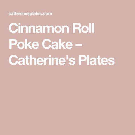 Cinnamon Roll Poke Cake, Overnight Cinnamon Rolls Recipe, Boston Cream Poke Cake, Poke Cake Jello, Pumpkin Poke Cake, Snickerdoodle Cake, Homemade Coffee Cake, Coconut Poke Cakes, Poke Cake Lemon