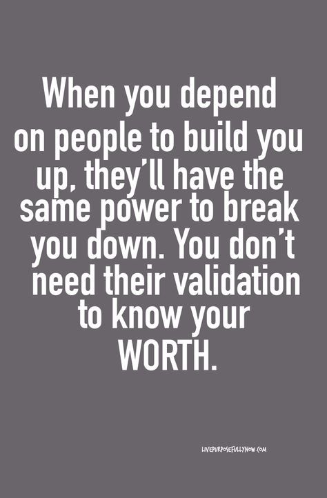 Love yourself enough to not put your self worth in the hands of anyone else but you. You are brave. You are powerful. You are worthy. Believe this for yourself and decide that your opinion is more valuable than that of anyone else. You don't need the approval of anyone else to be happy, to be loved, to pursue your dreams, to take that next brave step. All you've needed all along is you. - read: http://livepurposefullynow.com/why-you-cant-seem-to-feel-good-about-yourself-and-what-to-do-about-it/ Feeling Good About Yourself, Quotes About Strength And Love, Super Quotes, Trendy Quotes, Ideas Quotes, Self Worth, New Quotes, Quotes About Strength, Family Quotes