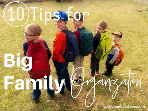 10 Tips for Big Family Organization – The Gospel Centered Mom Large Family Home Ideas, Big Family Organization, Large Family Organization, Family Organization, Family Meaning, Peaceful Home, Pen Pal Letters, Books For Moms, Ways To Organize