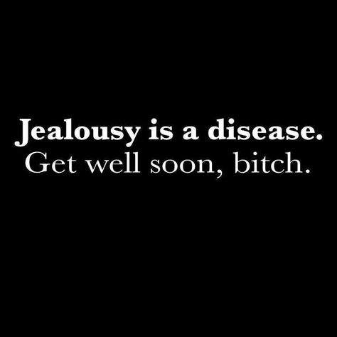 Drama Tattoo, Jealousy Is A Disease, Jealousy Quotes, Quotes About Haters, The Creeper, Quotes Of The Day, Sassy Quotes, Badass Quotes, Baddie Quotes