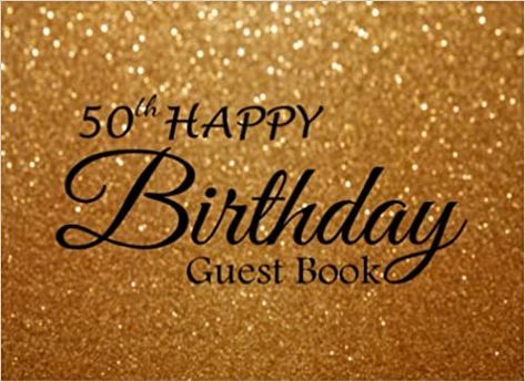 50th Happy Birthday Guest Book: Black Message and Gift Log Book For Birthday Party Celebration and Memories.Gifts Presents 8.25"x6" 100 page.Best ... with Room for Messages from Party guests: Ray, Martin: Amazon.com: Books Birthday Guest Book, Happy 40th, Birthday Party Planning, Birthday Party Celebration, Log Book, Happy Birth, Party Celebration, Party Guests, Celebration Party