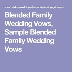 Blended Family Wedding Vows, Vows Examples, Step Children, Vow Examples, Wedding Planning Quotes, Wedding Vows Examples, Blended Family Wedding, Wedding Vows To Husband, Wedding Ceremony Script