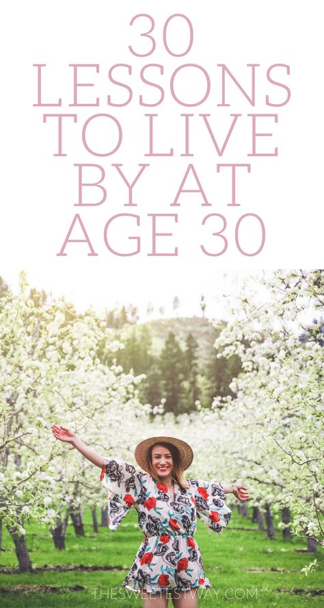 30 life lessons to live by after age 30 Life Guide, Important Life Lessons, Age 30, Lessons Learned In Life, Life Rules, Learning To Love Yourself, Life Stages, Learn To Love, Wonderful Words