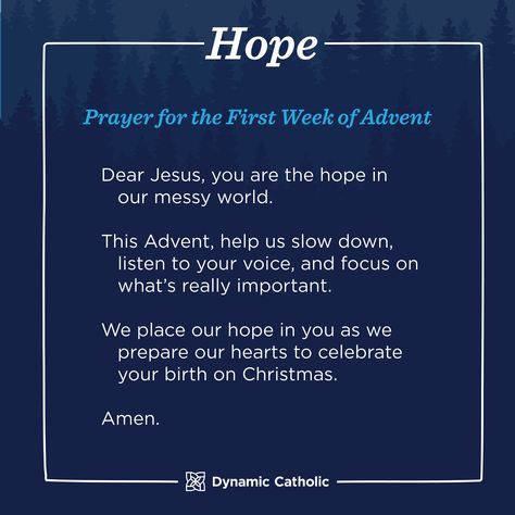 Advent prayer week 1 - Hope Advent Hope Prayer, 1st Sunday Of Advent Quotes, First Week Of Advent Hope, Advent Hope Quotes, Advent Week 1 Hope, Advent Messages, Advent Preparation, Advent Prayers Catholic, Advent Week 1