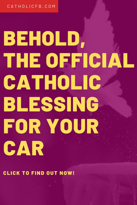 Behold, the Official Catholic Blessing for Your Car Buying New Car, Jesus And Mary, Prayer For Protection, Kid Friendly Travel Destinations, Kid Friendly Trips, Holy Water, Power Of Prayer, New Car, Catholic Faith