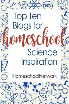 Top 10 Blogs for Homeschool Science Inspiration Science Inspiration, Homeschooling Science, Science Tips, Homeschool Stem, Science Printables, Science Study, Montessori Science, Parenting Blogs, Homeschooling Tips