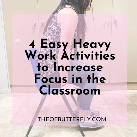 4 Easy Heavy Work Activities for the Classroom Heavy Work Activities, Student's Day, Activities For The Classroom, Students Day, Sensory Integration, Heavy Work, Hands Together, Feeling Frustrated, Work Activities