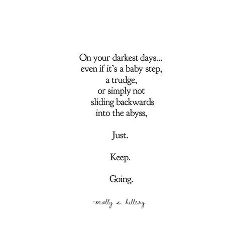 Note to self. Note to all of us 👆 Whatever it is...whatever you're going through...just put one foot in front of the other and keep going.… Self Note, Into The Abyss, Baby Steps, All Of Us, Note To Self, Keep Going, Writing, Quotes, Instagram