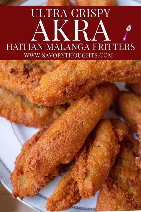 Also known as Malanga Fritters (Haitian Akra), this is a crunchy appetizer that is common throughout Haiti. Haitian Akra uses a native root vegetable mixed with flavorful herbs and spices to form a batter, which is then deep fried to crispy, golden perfection. #haitian #akra #accra #malanga #fritters #savorythoughts @Msavorythoughts Haitian Food Acra, Haitian Accra Recipe, Haitian Akra Recipe, Haitian Brunch Ideas, Haitian Food For Party, Haitian Fritay Recipe, Haitian Fried Turkey, Haitian Salmon Recipe, Healthy Haitian Food Recipes