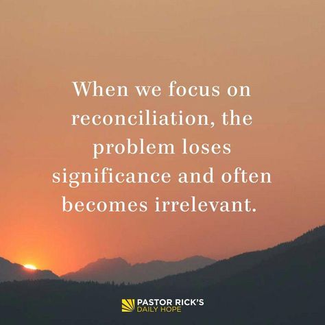 Reconciliation Quotes, Spiritual Motivational Quotes, Ministry Of Reconciliation, Motivational Quotes For Men, Marriage Restoration, Inappropriate Things, Quotes For Men, Rick Warren, Eye To Eye