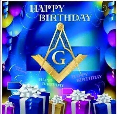 Happy Birthday Masonic Birthday Greetings, Happy Birthday Mason, Eastern Star Quotes, Masonic Apparel, Famous Freemasons, Moorish Science, Happy Birthday Free, Free Mason, Masonic Art