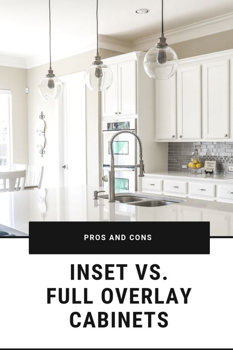 The Pros and Cons of Inset Cabinets vs. Full Overlay Cabinets - NEBS Overlay Cabinets, Inset Kitchen Cabinets, Full Overlay Cabinets, Cost Of Kitchen Cabinets, Full Kitchen Remodel, Inset Cabinets, Kitchen Remodel Cost, Cabinet Styles, Updated Kitchen