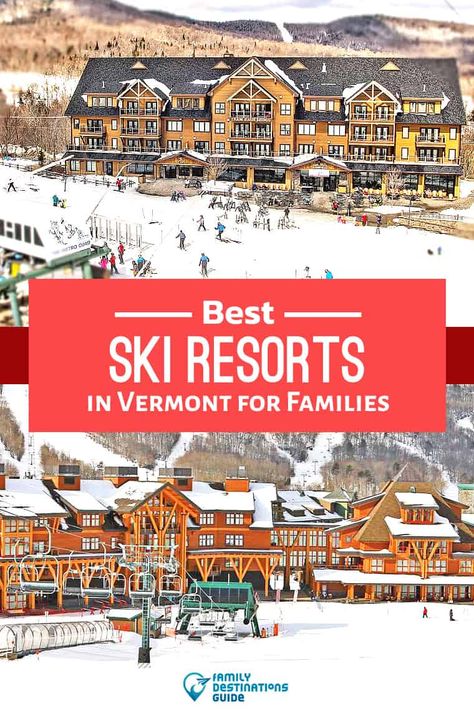 Best Family Ski Resorts, Vermont Skiing, Vermont Ski Resorts, Girls Ski Trip, Family Ski Vacation, Resorts For Kids, Vermont Vacation, Colorado Ski Resorts, Family Ski