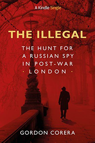 The Illegal: The Hunt for a Russian Spy in Post-War Londo... https://www.amazon.co.uk/dp/B079WSHS9D/ref=cm_sw_r_pi_dp_U_x_-GtLCbPMKN315 Spy Books, Best History Books, Amazon Publishing, Spy Novels, Computer History, Books You Should Read, Short Books, The Secret History, Mystery Thriller