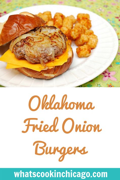 Oklahoma Fried Onion Burger Recipe, Fried Onion Burger Recipe, Banana Crunch Muffins, Onion Burger Recipe, Home Burger, Onion Burger, Chicago Food, Grilled Onions, Trending Recipes