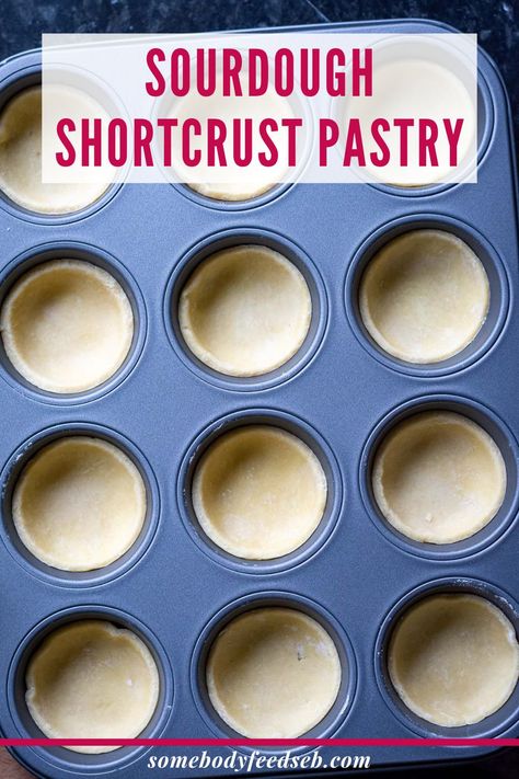 Sourdough Tart Crust, Sourdough Strudel, Sourdough Tart, Shortcrust Pastry Recipe, Homemade Tarts, Sweet Shortcrust Pastry Recipe, Pecan Tarts Mini, Tart Shells Recipe, Mini Pie Crust