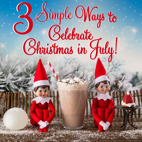 Three Simple Ways to Celebrate Christmas in July | Check out the scout elves' ideas for how you can celebrate Christmas in July with your family! | The Elf on the Shelf® Elf On The Shelf Christmas In July, Christmas In July Elf On The Shelf, Christmas Party Images, Elves Ideas, Christmas In July Decorations, Elf Stuff, Chiropractic Marketing, Holiday Chaos, Christmas Units