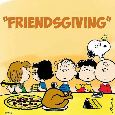 Friendsgiving Quotes, Peanut Characters, Charly Brown, Thanksgiving Snoopy, Peanuts Thanksgiving, Friends Giving, Snoopy Stuff, Happy Friendsgiving, Charlie Brown Thanksgiving