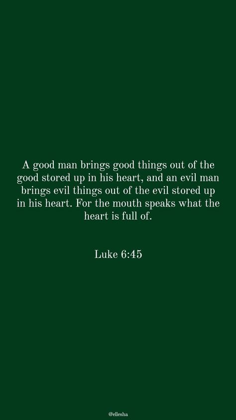 Evil Hearted People Quotes, The Mouth Speaks What The Heart, Out Of The Heart The Mouth Speaks, Evil Bible, Godly Womanhood, Wicked Quotes, Evil Heart, Luke 6 45, Evil Man