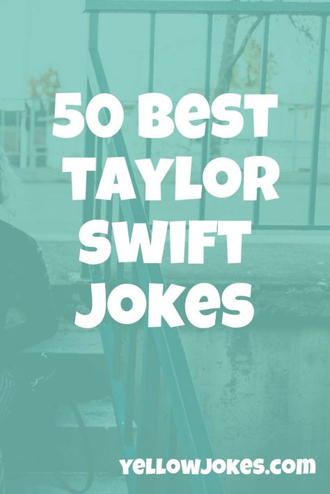 50 Best Taylor Swift Jokes Taylor Swift Jokes Funny, Taylor Swift Pick Up Lines, Tom Hiddleston News, Funny Taylor Swift, Taylor Swift New Song, Taylor Swift Ex, New Hit Songs, Taylor Swift Jokes, Taylor Swift New