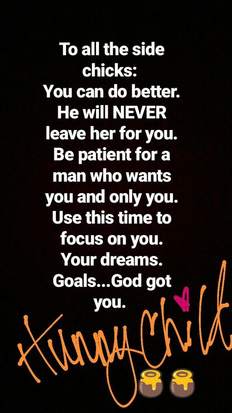 Quotes For Side Chicks, Side Chick Quotes Truths Karma, Side Chick Quotes Truths, Side Chick Quotes, Chick Quotes, Side Chick, Future Family, Baddie Quotes, Family Goals