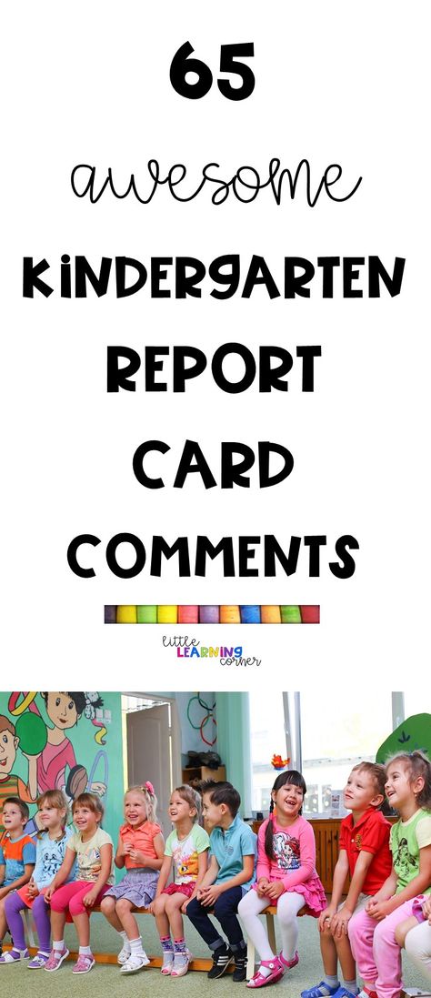 65 Awesome Report Card Comments for Kindergarten  It's that time of year, friends - time for report cards! For some, writing report card comments can be stressful, and leave you feeling mentally exhausted. But, did you Report Card Comments For Kindergarten, Preschool Report Card Comments, Remarks For Report Card, Kindergarten Report Cards, Teacher Comments, Grade Card, Parent Teacher Communication, Report Comments, Learning Corner