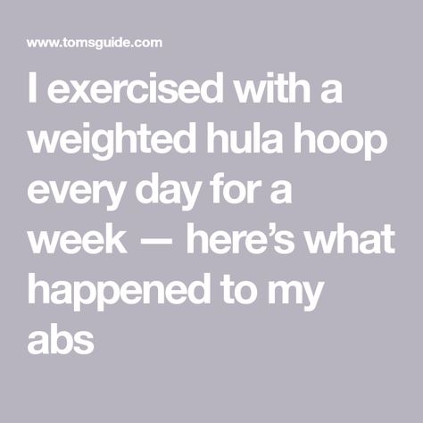 I exercised with a weighted hula hoop every day for a week — here’s what happened to my abs Weighted Hula Hoop Workout, Benefits Of Hula Hooping, Hoop Workout, Weighted Hula Hoop, Weighted Hula Hoops, Hula Hoop Workout, Hula Hooping, Calorie Burning Workouts, Weighted Jump Rope