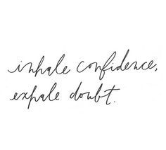 1000+ ideas about Confidence Tattoo on Pinterest | Self Confidence ... Small Affirmations, Citation Force, Quotes Distance, Caption Instagram, Creative Quotes, Selfie Quotes, Daily Reminders, Robert Kiyosaki, Printable Quotes