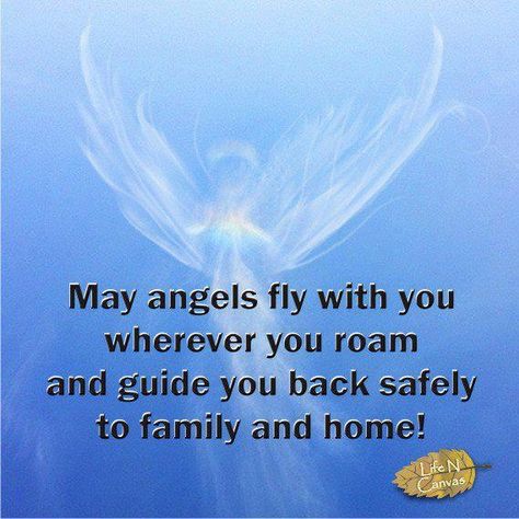 Family Be Safe Quotes. QuotesGram Prayer For Safety And Protection, Drive Safe Quotes, Safe Travels Quote, Safe Travels Prayer, Spiritual Icons, Prayer For Safety, Safe Quotes, Have A Safe Trip, Angel Prayers