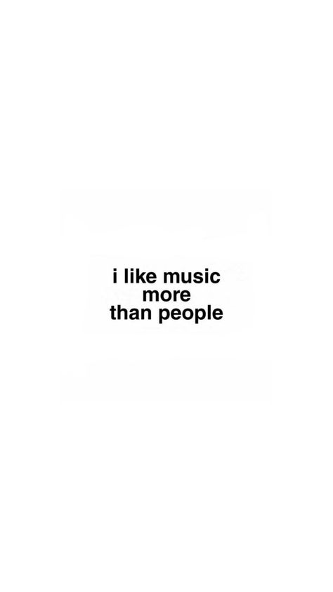 I Like Music More Than People, Music Wallpaper Laptop, Music Pfps, Music Saved My Life, Music Aesthetic Wallpaper, People Wallpaper, Sore Back, Cute Text Quotes, Wallpaper Lyrics