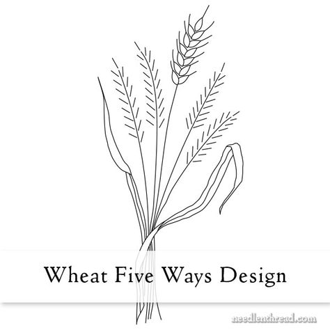 5 Ways to Embroider Wheat Part 1: Design & Materials – NeedlenThread.com How To Draw Wheat Stalks, Wheat Stitch Embroidery Design, Wheat Embroidery, Wheat Design, Embroidery Template, Brazilian Embroidery, Hand Embroidery Flowers, Embroidery Flowers Pattern, Needlework Patterns