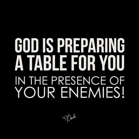 Paula White-Cain on Instagram: "God is preparing a table for you in the presence of your enemies!" God Is Preparing You Quotes, God Preparing You Quotes, He Prepares A Table Before My Enemies, Paula White, Quotes About Haters, Christian Affirmations, 2024 Goals, I Love You God, Faith Scripture