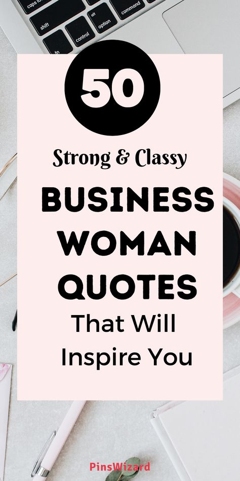 business women quotes inspiration motivation Business Women Inspiration, Business Quotes For Women, Women Business Owners Quotes, Motivation For Business Entrepreneurship, Women Owned Business Quotes, Empowering Words For Women, Leadership Quotes Inspirational Women, Building A Business Quotes, Professional Quotes Career