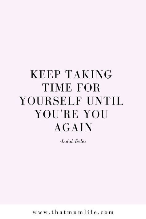 Keep taking time for yourself until you're you again. Inspirerende Ord, Motiverende Quotes, Care Quotes, Self Love Quotes, Self Awareness, A Quote, Great Quotes, The Words, Inspirational Words