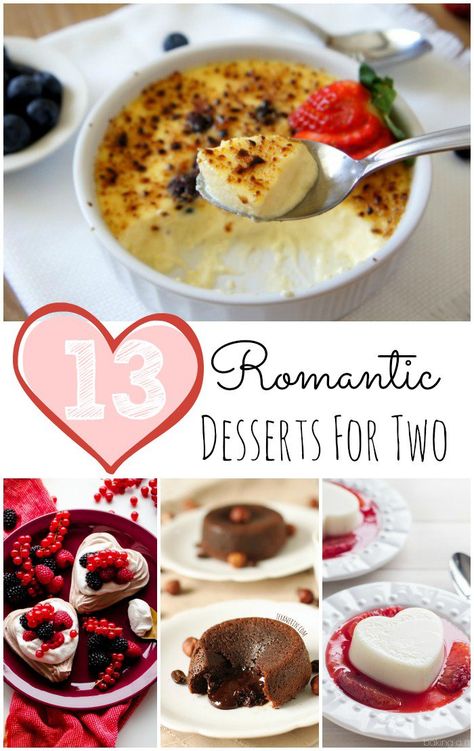 13 Romantic Desserts For 2 Desserts For 2, Romantic Desserts For Two, Desserts For Two, Dinner Date Recipes, Romantic Treats, Valentines Desserts, Romantic Desserts, Recipe For 1, Desert Ideas