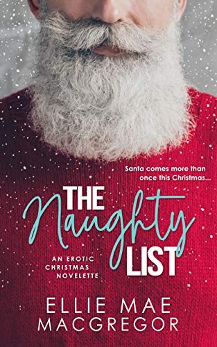 "The Naughty List." (novella) Ellie Mae MacGregor. Ellie Mae, Historical Romance Books, English File, Santa And His Reindeer, Holiday Romance, Dark Romance Books, Pdf Books Download, Holiday Books, Romantic Novels