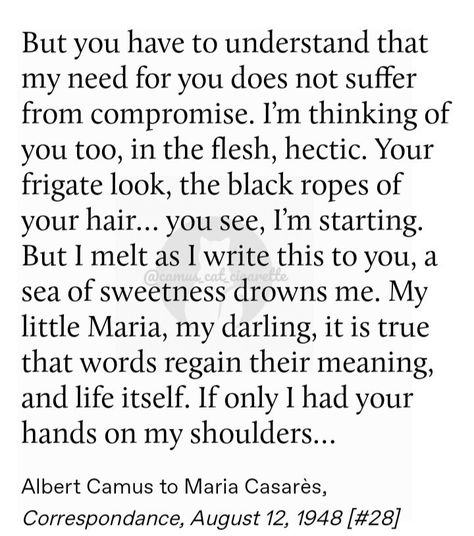 Albert Camus Letters To Maria, Im Thinking About You, Literature Quotes, Albert Camus, Life Is Hard, Live Laugh Love, In The Flesh, Love Words, Words Quotes