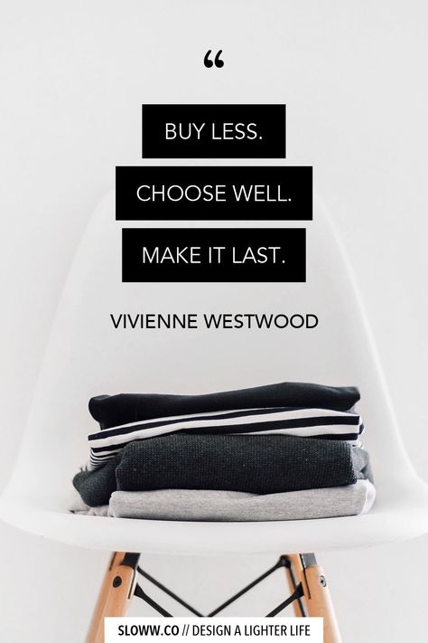 What is Slow Fashion (vs Ethical & Sustainable Fashion)? | Sloww Buy Less Choose Well Make It Last Vivienne Westwood, Sustainable Fashion Upcycling, Buy Less Choose Well, Simplicity Quotes, Fashion Infographic, Living Simple, Hourglass Fashion, Slow Fashion Movement, Social Media Design Inspiration