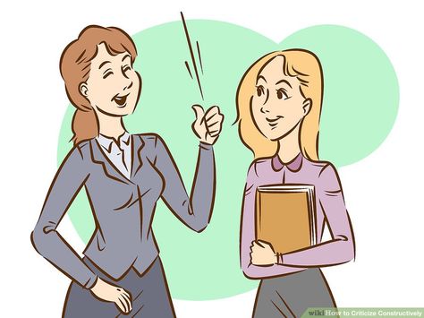 How to Criticize Constructively (with Pictures) - wikiHow Constructive Criticism, Positive Behavior, Career Success, Business Administration, Sign Language, Positive Feedback, Highlights