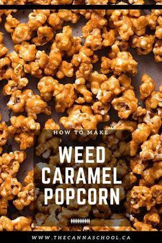 Edible Recipes, Cannabutter Recipe, Cannibis Recipes, Popcorn Recipes, Educational Content, Caramel Popcorn, Edible Food, Special Recipes, All The Best