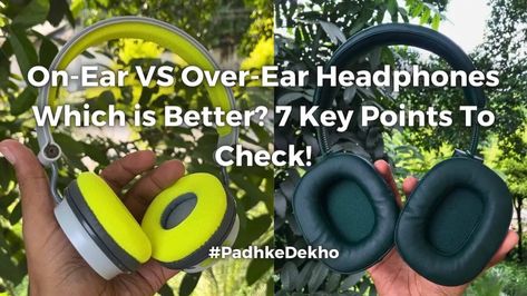 Not able to find the perfect headphone for you? This on-ear vs over-ear headphone article after testing 20+ headphones will help. Tap now! #headphones #PadhkeDekho Use Your Headphones, Headphone Warning, Awkward Headphones, Headphones Aren't Enough I Need To, Bone Conduction Headphones, Over Ear Headphones, In Ear Headphones, Headphones