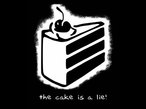 The Cake is a LIE - a dramatic monologue Minecraft Blog The Cake Is A Lie, Dramatic Monologues, Cake Wallpaper, Rock Cover, Portal 2, Still Alive, Nerd Alert, Inside Jokes, Going Vegan