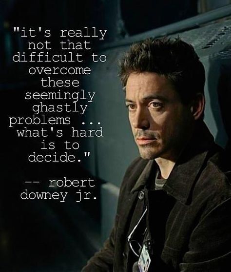 Robert Downing Jr, Robert Downey Jr Quotes, Tony Stark Quotes, Stark Quote, Sherlock Holmes Quotes, Toni Stark, Robert Downey Jr Iron Man, Marvel Quotes, A Course In Miracles