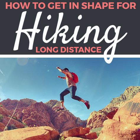 How to Get in Shape for Hiking (Training Plan) | Footsteps of a Dreamer Hammock Backpacking, Beginner Backpacking, In Shape, Fitness Training Plan, Havasu Falls, Hiking Training, Hiking Workout, Kayak Camping, Backpacking Trip