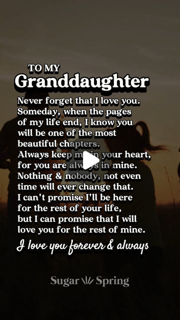 Sugar Spring Co | Heartwarming Family Gifts on Instagram: "I may not be able to witness all the wonderful things that you'll do, but remember, wherever your journey may take you, my heart will always be with you. You make me happy and proud in a way I can never fully explain. ❤ #granddaughter #grandparenting #grandfather #granddaughter #ilovemygrandkids #grandma #grandparenting #grandmother #ilovemygranddaughter #beautiful #family #countrymusic #farmlife #wine #familylove #lovequotes #dailymotivation #inspirationalwords #foryoupageviralシ゚" Happy Birthday Granddaughter Love You Gif, Poems About Loving Yourself, Grandfather And Granddaughter, Nanny Quotes, Grandpa Quotes, Granddaughter Quotes, Grandmother Quotes, Grandparents Quotes, Grandmothers Love