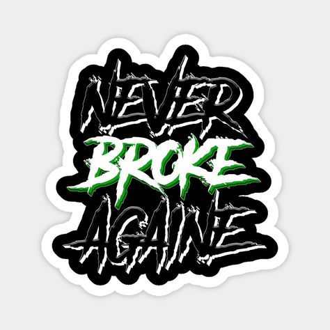 Official magnet featuring NBA Youngboy's Never Broke Again logo and.#Never_Broke_Again_Logo #Gym_Graphic_Tees #Never_Broke_Again #Graffiti_Lettering Never Broke Again Logo, Again Tattoo, Gym Graphic Tees, Hiphop Graffiti, Never Broke Again, Emoji Photo, Tattoo Design Book, Hip Hop Art, Nike Wallpaper